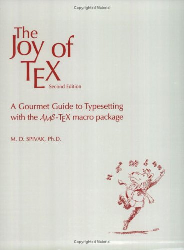 Stock image for The Joy of TeX, a Gourmet Guide to Typesetting with the AMSTeX Macro Package, Second Edition for sale by HPB-Red