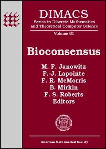 9780821831977: Bioconsensus: Dimacs Working Group Meetings on Bioconsensus : October 25-26, 2000 and October 2-5, 2001 : Dimacs Center (DIMACS SERIES IN DISCRETE MATHEMATICS AND THEORETICAL COMPUTER SCIENCE)