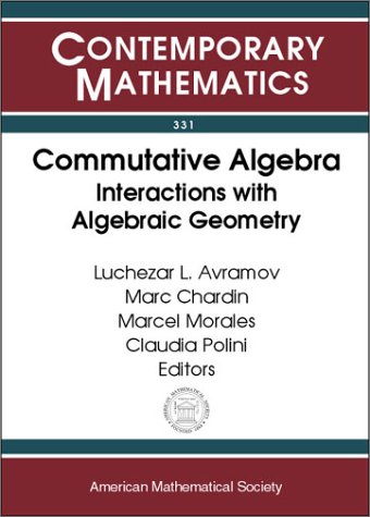 Stock image for Commutative Algebra Interactions with Algebraic Geometry International Conference Grenoble, France July 9-13, 2001 for sale by Crossroad Books