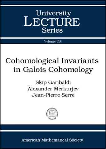 Imagen de archivo de Cohomological Invariants in Galois Cohomology (University Lecture Series, Vol. 28) a la venta por Half Price Books Inc.