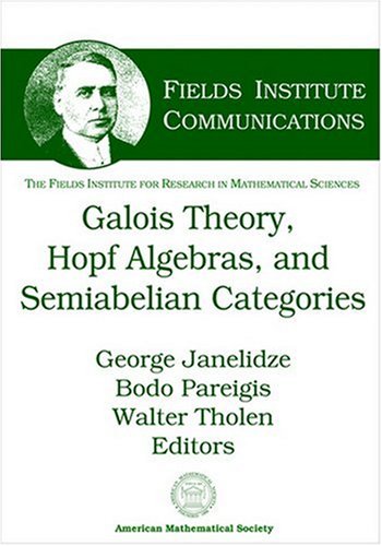 Beispielbild fr Galois Theory, Hopf Algebras, and Semiabelian Categories zum Verkauf von Munster & Company LLC, ABAA/ILAB