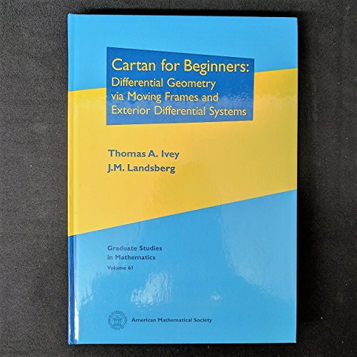 Cartan for Beginners: Differential Geometry Via Moving Frames and Exterior Differential Systems (Graduate Studies in Mathematics) - Ivey, Thomas A.; Landsberg, J. M.