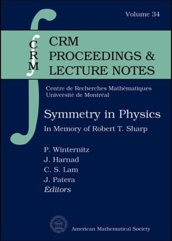 Symmetry in Physics (9780821834091) by Sharp, Robert T.; Winternitz, Pavel; WORKSHOP ON SYMMETRIES IN PHYSICS; Winternitz, P.; Harnad, J.; Lam, C. S.; Patera, J.