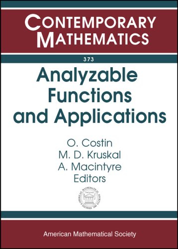 Analyzable Functions And Applications: International Workshop On Analyzable Functions And Applications, June 17-21, 2002, International Centre For Mathematical Sciences, Edinburgh, Scotland (Contemporary Mathematics) - O. Costin , M. D. Kruskal , A. Macintyre, International Workshop on Analyzable Functions
