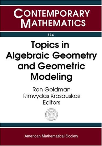 Stock image for Topics in Algebraic Geometry and Geometric Modeling: Workshops on Algebraic Geometry and Geometric Modeling, July 29 - August 2, 2002, Vilnius University, Vilnius, Lithuania for sale by Crossroad Books