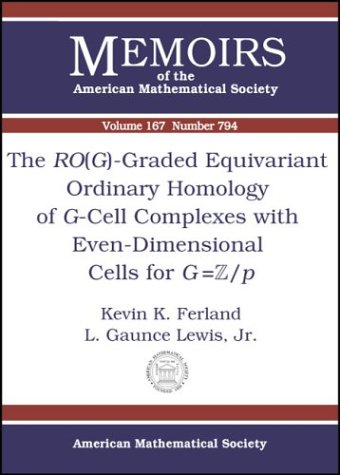 Stock image for The Ro(G)-Graded Equivariant Ordinary Homology of G-Cell Complexes With Even-Dimensional Cells for G=Z/P (Memoirs of the American Mathematical Society Number 794) for sale by Zubal-Books, Since 1961