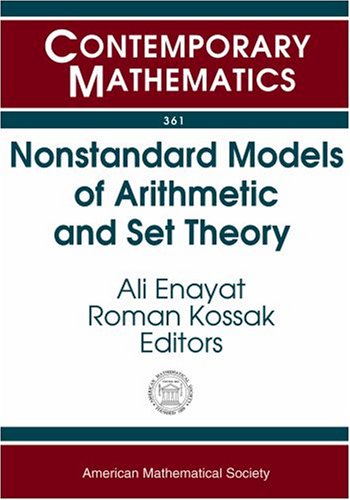 9780821835357: Nonstandard Models Of Arithmetic And Set Theory: AMS Special Session Nonstandard Models Of Arithmetic And Set Theory, January 15-16, 2003, Baltimore, Maryland