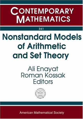 9780821835357: Nonstandard Models Of Arithmetic And Set Theory: AMS Special Session Nonstandard Models Of Arithmetic And Set Theory, January 15-16, 2003, Baltimore, Maryland (Contemporary Mathematics, 361)