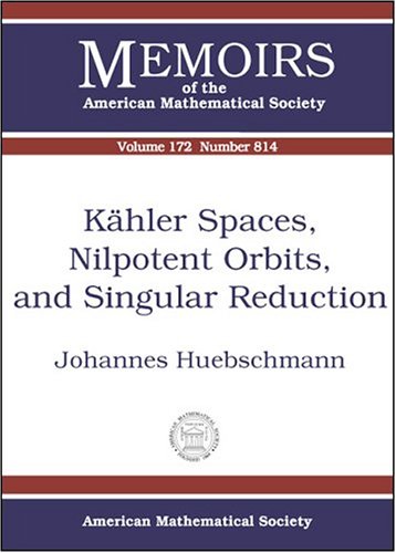 Kähler Spaces, Nilpotent Orbits, and Singular Reduction (Memoirs of the American Mathematical Soc...
