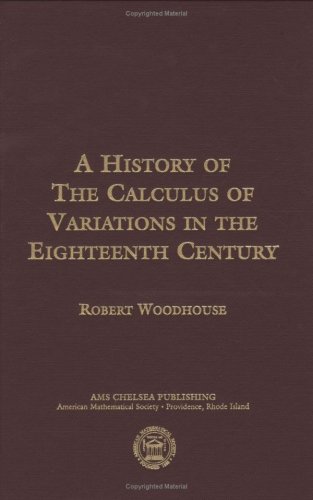 9780821836477: A History of the Calculus of Variations in the Eighteenth Century (Ams Chelsea Publishing)