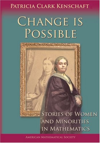 Beispielbild fr Change Is Possible: Stories of Women and Minorities in Mathematics zum Verkauf von BooksRun