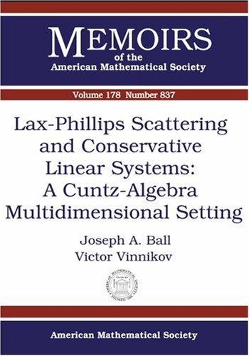 Stock image for Lax-phillips Scattering and Conservative Linear Systems: A Cuntz-algebra Multidimensional Setting (Memoirs of the American Mathematical Society) for sale by Phatpocket Limited