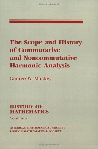 Beispielbild fr The Scope and History of Commutative and Noncommutative Harm zum Verkauf von thebookforest.com