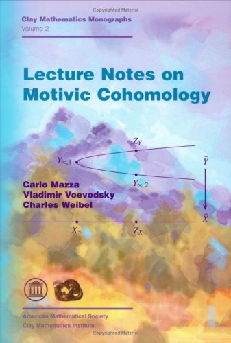 9780821838471: Lecture Notes on Motivic Cohomology: No. 2 (Clay Mathematics Monographs)