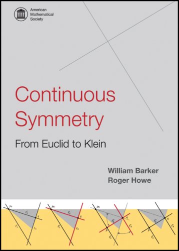 Beispielbild fr Continuous Symmetry: from Euclid to Klein zum Verkauf von Monster Bookshop