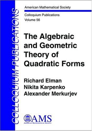 9780821843291: The Algebraic and Geometric Theory of Quadratic Forms (Colloquium Publications)