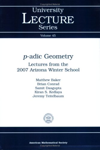 9780821844687: $p$-adic Geometry: Lectures from the 2007 Arizona Winter School (University Lecture Series)