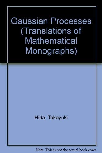 Gaussian Processes (Translations of Mathematical Monographs) (9780821845684) by Hida, Takeyuki; Hitsuda, Masuyuki