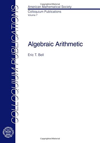 Algebraic Arithmetic (9780821846018) by Eric T. Bell