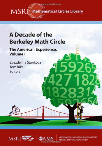 9780821846834: A Decade of the Berkeley Math Circle: The American Experience (MSRI Mathematical Circles Library) (v. 1) (MSRI Mathematical Circles Library, 1)