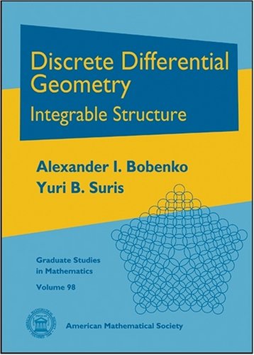 Imagen de archivo de Discrete Differential Geometry: Integrable Structure a la venta por Moe's Books