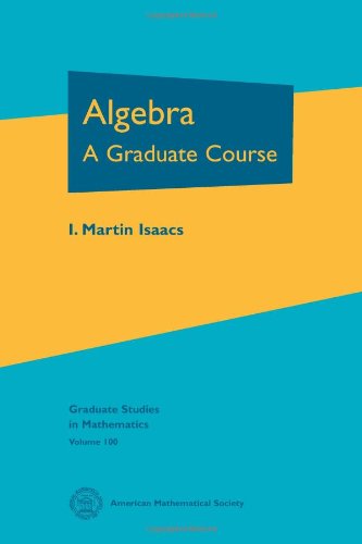 9780821847992: Algebra: A Graduate Course (Graduate Studies in Mathematics)