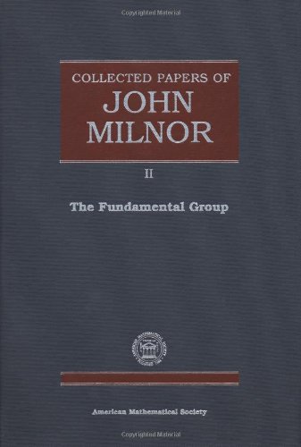 9780821848753: Collected Papers of John Milnor, Volume II: The Fundamental Group (Collected Works)