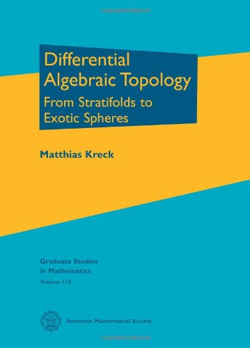 Stock image for Differential Algebraic Topology: From Stratifolds to Exotic Spheres (Graduate Studies in Mathematics, 110) for sale by GF Books, Inc.