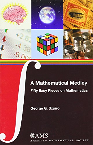 Stock image for A Mathematical Medley: Fifty Easy Pieces on Mathematics for sale by Books of the Smoky Mountains