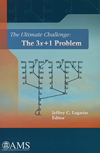 The Ultimate Challenge: The 3x+1 Problem - Jeffrey C. Lagarias
