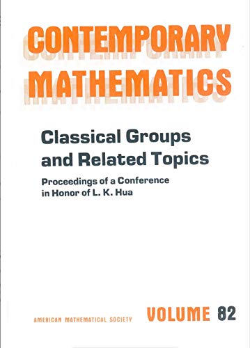 9780821850893: Classical Groups and Related Topics (Contemporary Mathematics)