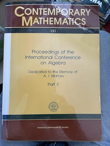 Imagen de archivo de Proceedings of the International Conference on Algebra Dedicated to the Memory of a.I. Mal'cev, Part 3 a la venta por PBShop.store UK