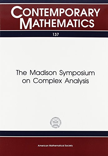 Stock image for The Madison Symposium on Complex Analysis: Proceedings of the Symposium on Complex Analysis Held June 2-7, 1991 at the University of Wisconsin-Madis for sale by Revaluation Books