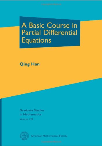 Stock image for A Basic Course in Partial Differential Equations. Graduate Studies in Mathematics, Volume 120 for sale by Zubal-Books, Since 1961