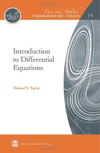 Introduction to Differential Equations (Pure and Applied Undergraduate Texts, 14) (9780821852712) by Michael E. Taylor