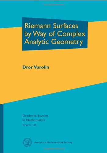 Imagen de archivo de Riemann Surfaces by Way of Complex Analytic Geometry (Graduate Studies in Mathematics) (Graduate Studies in Mathematics, 125) a la venta por GF Books, Inc.