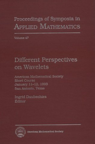 Beispielbild fr DIFFERENT PERSPECTIVES ON WAVELETS : AMERICAN MATHEMATICAL SOCIETY SHORT COURSE, JANUARY 11-12, 1993, SAN ANTONIO, TEXAS (PROCEEDINGS OF SYMPOSIA IN APPLIED MATHEMATICS, VOLUME 47. AMS SHORT COURSE LECTURE NOTES, INTRODUCTORY SURVEY LECTURES) zum Verkauf von Second Story Books, ABAA