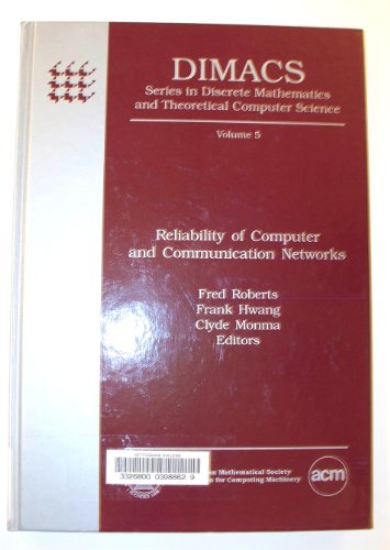 Imagen de archivo de Reliability of Computer and Communication Networks. Proceedings of a Dimacs Workshop December 2-4, 1989 (Dimacs Series in Discrete Mathematics and Theoretical Computer Science, Volume Five) a la venta por Zubal-Books, Since 1961