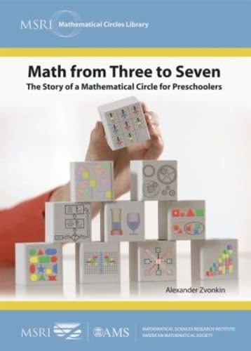 9780821868737: Math from Three to Seven: The Story of a Mathematical Circle for Preschoolers (MSRI Mathematical Circles Library) (Msri Mathematical Circles Library, 5)