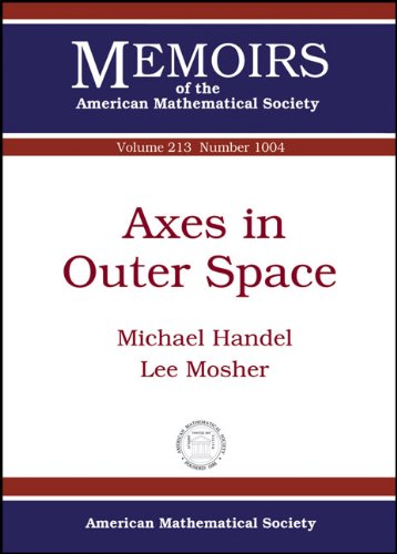 Axes in Outer Space (Memoirs of the American Mathematical Society) (9780821869277) by Handel, Michael; Mosher, Lee