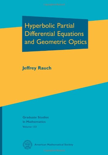 9780821872918: Hyperbolic Partial Differential Equations and Geometric Optics (Graduate Studies in Mathematics)