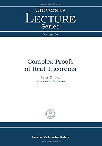 9780821875599: Complex Proofs of Real Theorems (University Lecture Series)