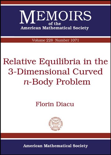 Stock image for Relative Equilibria in the 3-Dimensional Curved N-Body Problem for sale by ThriftBooks-Atlanta