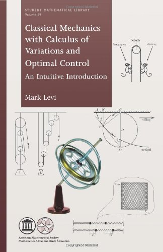 Immagine dell'editore per Classical Mechanics With Calculus of Variations and Optimal Control: An Intuitive Introduction venduto da Revaluation Books