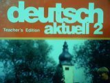 Beispielbild fr Deutsch Aktuell 2: Teacher's Edition zum Verkauf von Top Notch Books