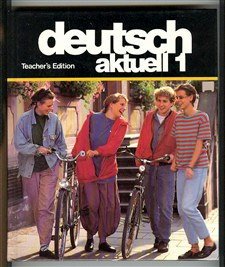 Beispielbild fr Deutsch Aktuell 1: Teacher's Edition zum Verkauf von Top Notch Books