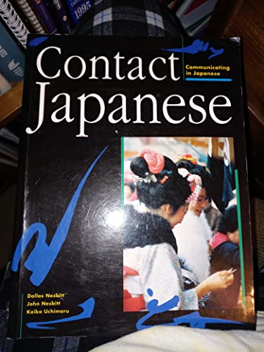 Contact Japanese (9780821910238) by Nesbitt, Dallas; Nesbitt, John; Uchimaru, Keiko