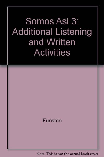 Somos Asi 3: Additional Listening and Written Activities (Spanish Edition) (9780821912447) by Funston; Koch; Bonilla