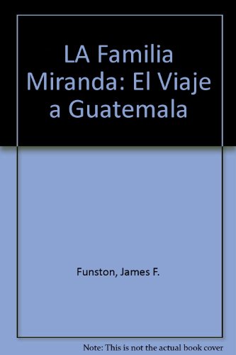 Imagen de archivo de La Familia Miranda - El Viaje a Guatemala a la venta por Better World Books
