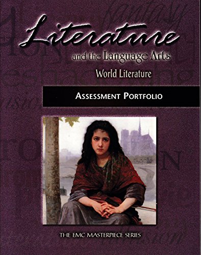 Beispielbild fr Literature and the Language Arts World Literature: Assessment Portfolio (EMC Masterpiece Series, Units 1-12) zum Verkauf von Allied Book Company Inc.